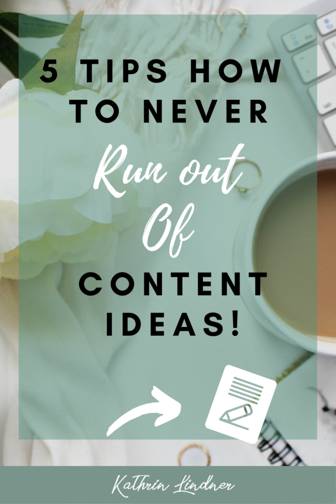 5 tips how to never run out of content
