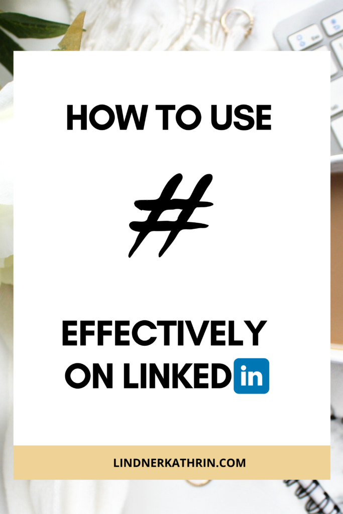 how to use hashtags effectively on LinkedIn