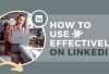 how to use linkedin hashtags effectively